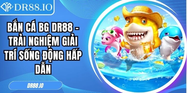 Bắn cá BG DR88