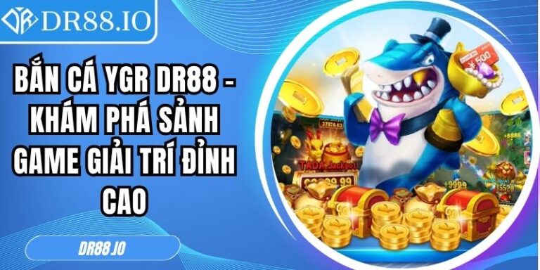 Bắn cá YGR DR88