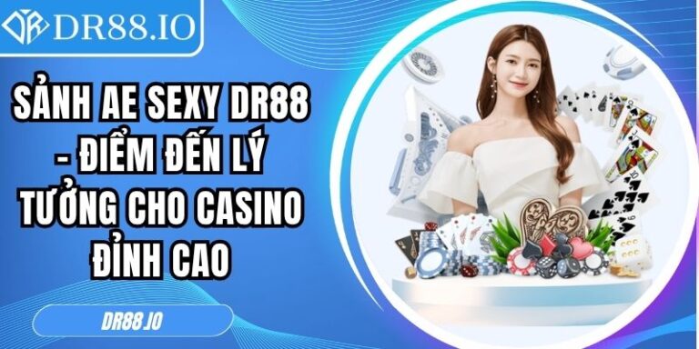 Sảnh AE Sexy DR88