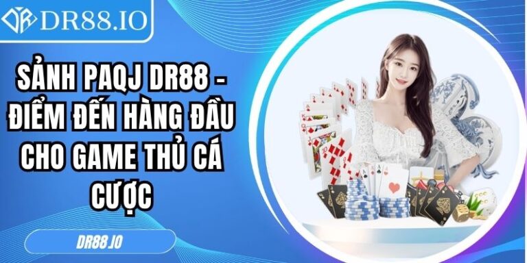 Sảnh PAQJ DR88